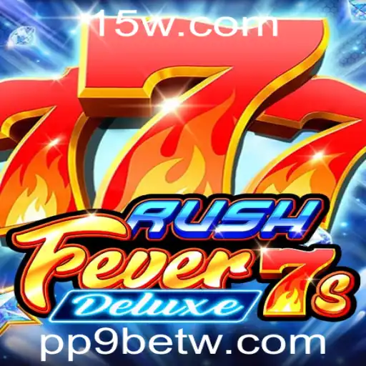 Descubra o Fascinante Mundo de RushFever7sDeluxe com pp9bet